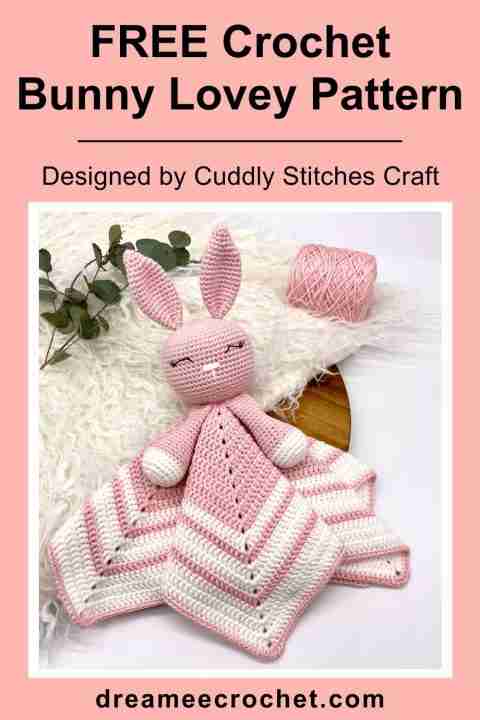 Free Crochet Bunny Lovey Pattern - Dreamee Crochet