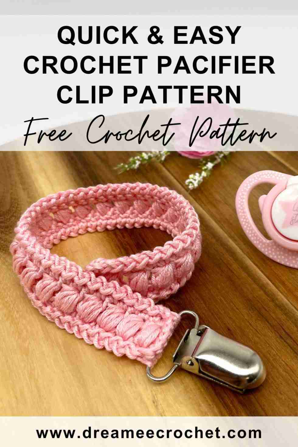 Free Crochet Baby Pacifier Clip Pattern Dreamee Crochet